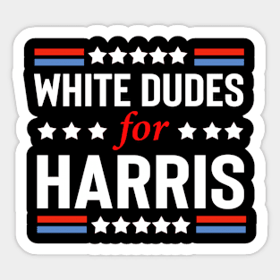 White Dudes For Kamala Harris Sticker